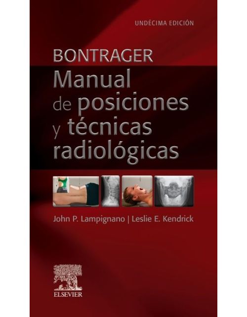 Bontrager. Manual de posiciones y técnicas radiológicas 11ª
