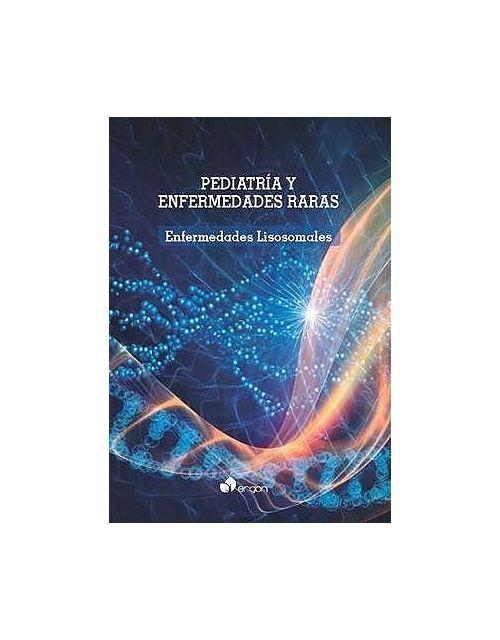 Pediatría Y Enfermedades Raras. Enfermedades Lisosomales.