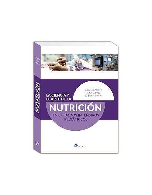 La Ciencia Y El Arte De La Nutrición En Cuidades Intensivos Pediátricos