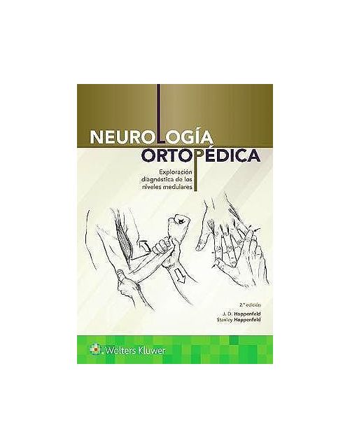 Neurología Ortopédica. Exploración Diagnóstica De Los Niveles Medulares
