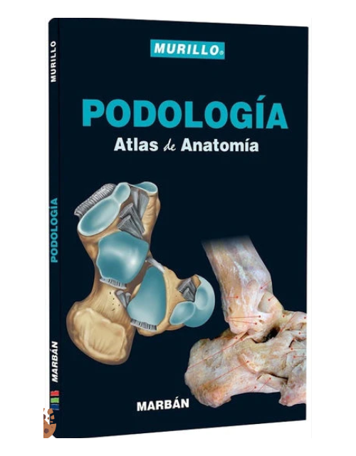 Atlas De Anatomía: Podología.