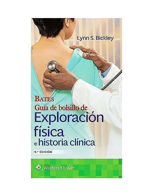 Bates. Guía De Bolsillo De Exploración Física E Historia Clínica