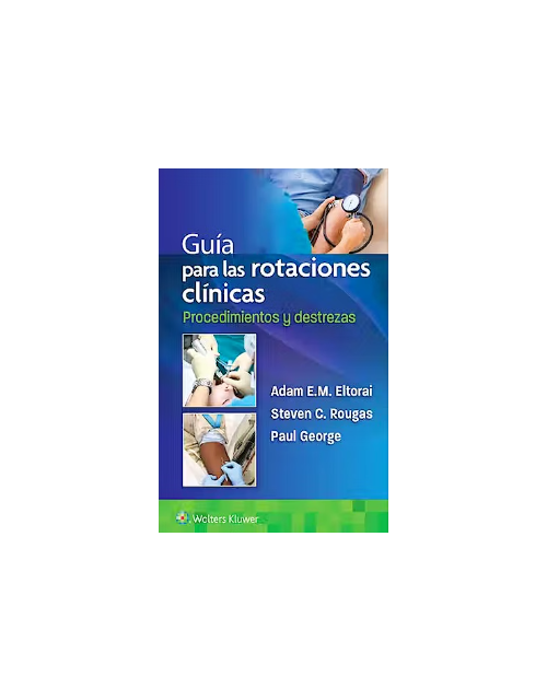 Guía Para Las Rotaciones Clínicas. Procedimientos Y Destrezas.