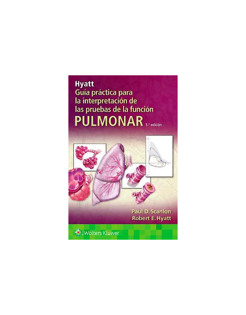 Hyatt Guía Práctica Para La Interpretación De Las Pruebas De La Función Pulmonar.