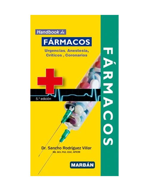 Handbook de Fármacos. Urgencias, Anestesia, Críticos y Coronarios