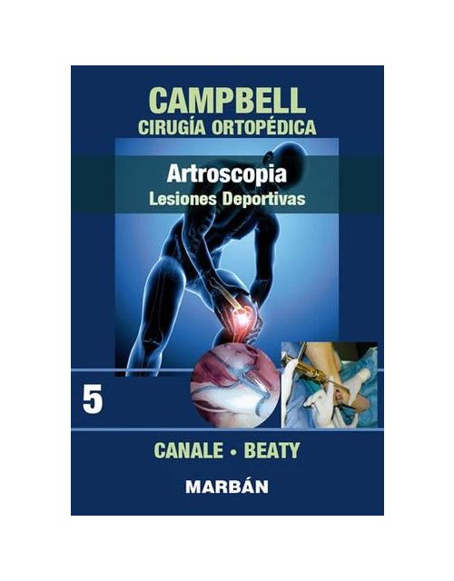 CAMPBELL Cirugía Ortopédica, Tomo 5: Artroscopia: Lesiones Deportivas