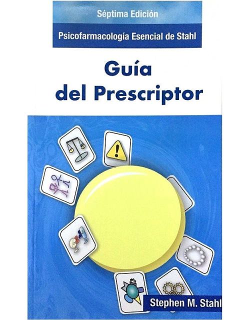 Psicofarmacología Esencial De Stahl. Guía Del Prescriptor