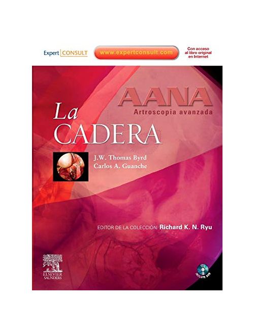 La Cadera (AANA Artroscopia Avanzada)