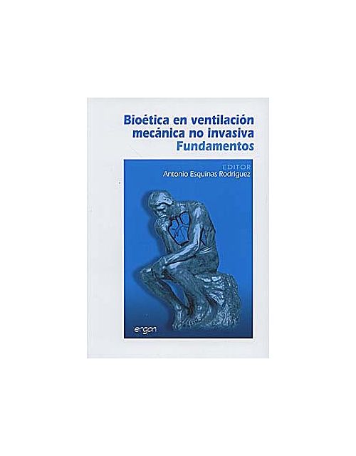 Bioética En Ventilación Mecánica No Invasiva. Fundamentos