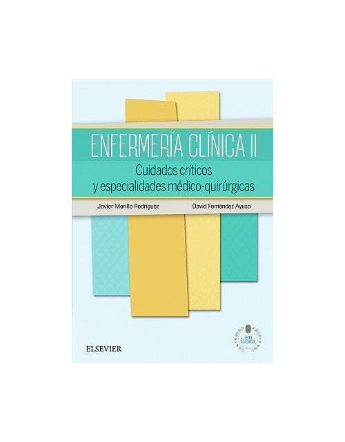 Enfermería Clínica, Vol. Ii: Cuidados Críticos Y Especialidades Médico-Quirúrgicas