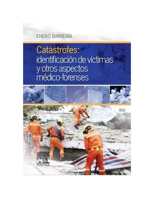 Catástrofes: Identificación De Víctimas Y Otros Aspectos Médico-Forenses