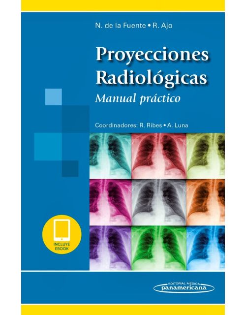 Proyecciones Radiológicas. Manual Práctico