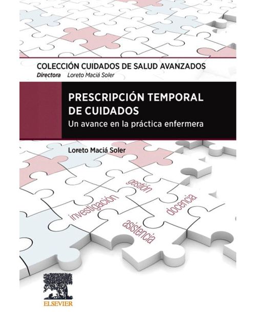 Prescripción Temporal De Cuidados. Un Avance En La Práctica Enfermera