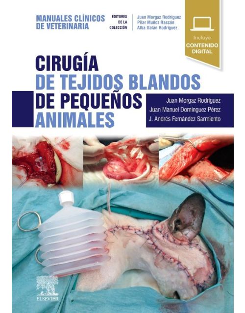 Cirugía De Tejidos Blandos De Pequeños Animales. Manuales Clínicos De Veterinaria