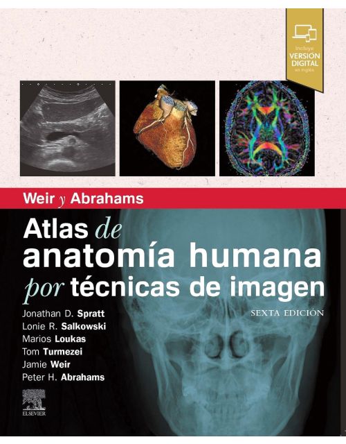Weir Y Abrahams Atlas De Anatomía Humana Por Técnicas De Imagen.