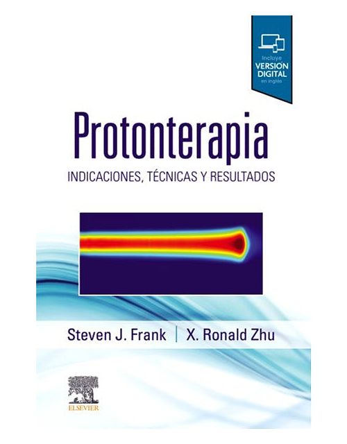 Protonterapia. Indicaciones, Técnicas Y Resultados