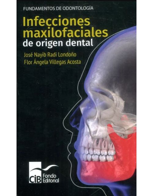 Infecciones Maxilofaciales De Origen Dental, 1A. Ed. (2021)