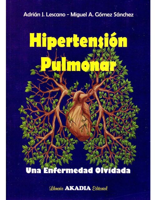Hipertensión Pulmonar. Una Enfermedad Olvidada.