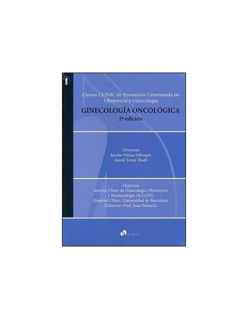 Ginecologia Oncologica (Cursos Clinic De Formación Continuada En Obstetricia Y Ginecología)