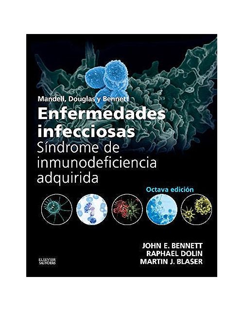 Mandell, Douglas Y Bennett Enfermedades Infecciosas. Sindrome De Inmunodeficiencia Adquirida 8Ed