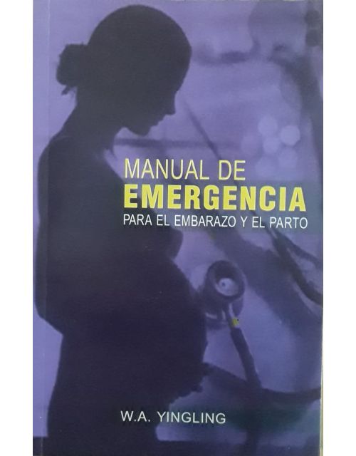 Manual De Emergencia Para El Embarazo Y El Parto