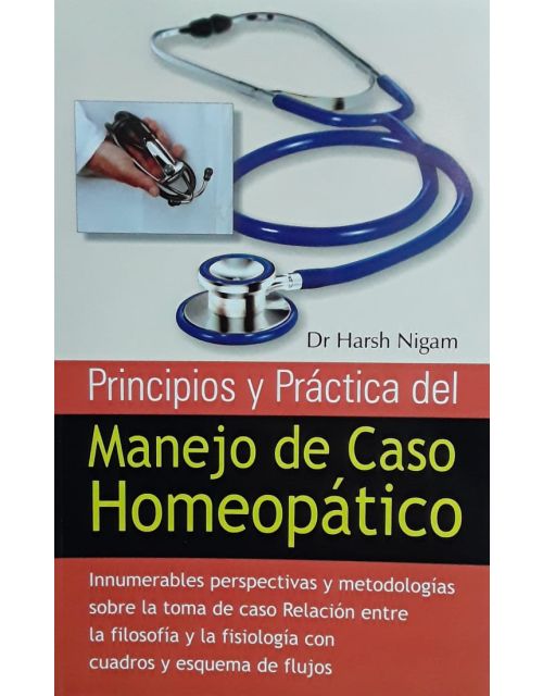 Principios Y Práctica Del Manejo De Caso Homeopático